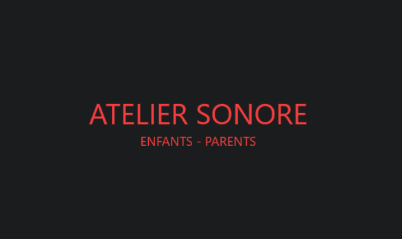 Atelier sonore enfants-parents